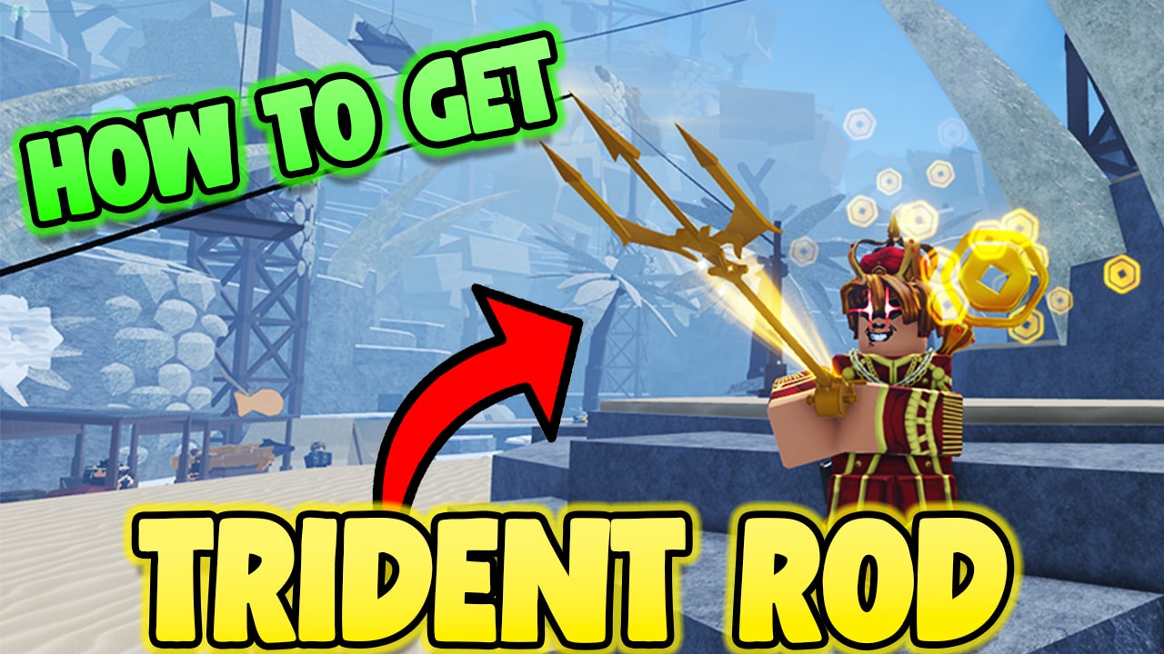 How to Get the Trident Rod in Fisch